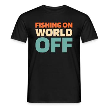 Angler Angeln Fishing On World Off - Men's T-Shirt - black - Front - AI Model Male 178 light (178cm)