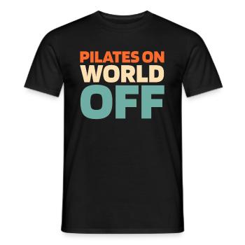 Pilates Pilates On World Off - Männer T-Shirt - Schwarz - Vorne - AI Model Male 178 light (178cm)