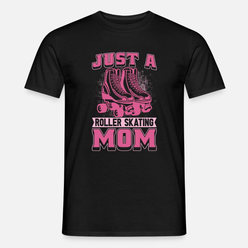 Roller Skates Roller Skating Mother - Men's T-Shirt - black