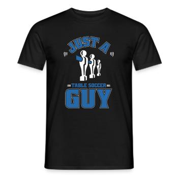 Tischfußball Kicker Just A Table Soccer Guy - Männer T-Shirt - Schwarz - Vorne - AI Model Male 178 light (178cm)