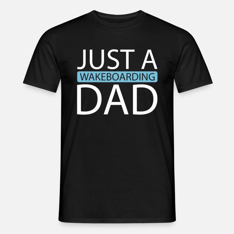 Wakeboard Wakeboarder Just A Wakeboarding Dad - Männer T-Shirt - Schwarz