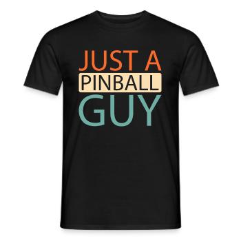 Pinball Just A Pinball Guy - Männer T-Shirt - Schwarz - Vorne - AI Model Male 178 light (178cm)