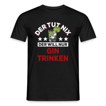 Der tut nix der will nur Gin trinken - Spruch - Männer T-Shirt - Schwarz - Vorne - AI Model Male 178 light (178cm)