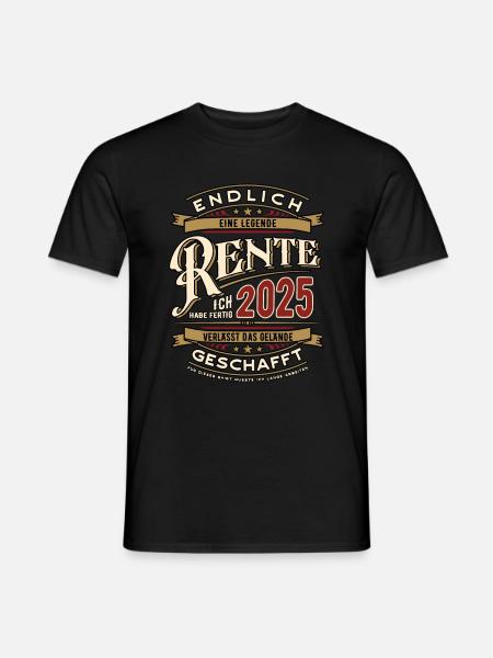 Rente 2025 - Ich habe fertig - Ruhestand - Männer T-Shirt - Schwarz