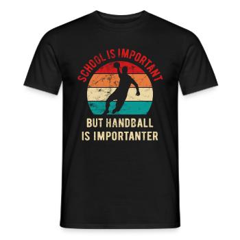 School is important but handball is importanter - Männer T-Shirt - Schwarz - Vorne - AI Model Male 178 light (178cm)