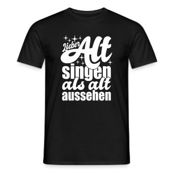 Lieber Alt singen als alt aussehen - Männer T-Shirt - Schwarz - Vorne - AI Model Male 178 light (178cm)