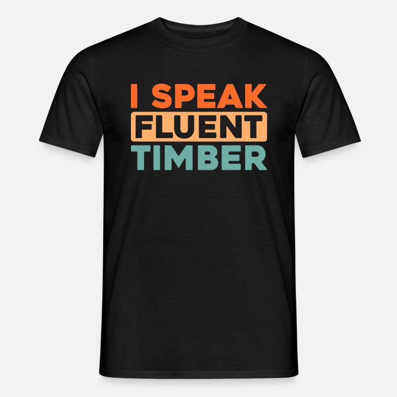 Holzhacker Forstarbeiter Holzfäller - Männer T-Shirt - Schwarz
