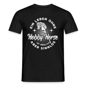 Ein Leben ohne Hobby Horse - möglich aber sinnlos - Männer T-Shirt - Schwarz - Vorne - AI Model Male 178 light (178cm)