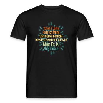 Schon 2 Jahre Hab Ich Meine Eltern Unter Kontrolle - Männer T-Shirt - Schwarz - Vorne - AI Model Male 178 light (178cm)