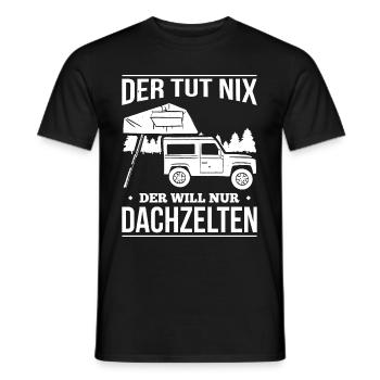 Der Tut Nix Der Will Nur Dachzelten Camping - Männer T-Shirt - Schwarz - Vorne - AI Model Male 178 light (178cm)
