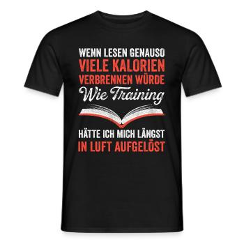 Wenn Lesen Genauso Viele Kalorien Verbrennen - Männer T-Shirt - Schwarz - Vorne - AI Model Male 178 light (178cm)