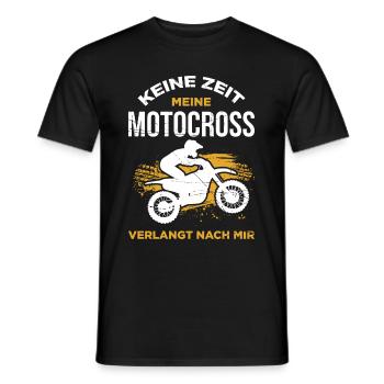 Keine Zeit Meine Motocross Verlangt Nach Mir - Männer T-Shirt - Schwarz - Vorne - AI Model Male 178 light (178cm)