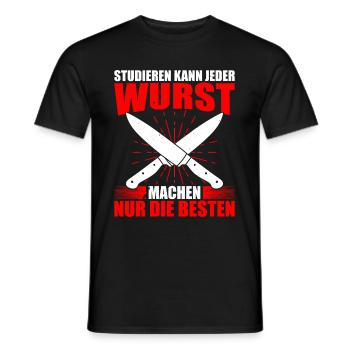 Studieren Kann Jeder Wurst Machen Nur Die Besten - Männer T-Shirt - Schwarz - Vorne - AI Model Male 178 light (178cm)