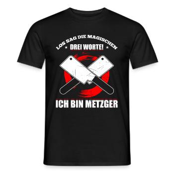 Los Sag Die Magischen Drei Worte! Ich Bin Metzger - Männer T-Shirt - Schwarz - Vorne - AI Model Male 178 light (178cm)