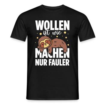 Wollen Ist Wie Machen Nur Fauler Faultier Geschenk - Männer T-Shirt - Schwarz - Vorne - AI Model Male 178 light (178cm)