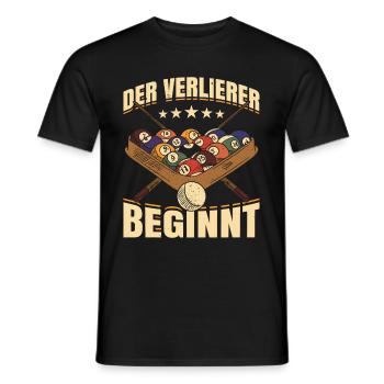 Der Verlierer Beginnt Geschenk Billiard - Männer T-Shirt - Schwarz - Vorne - AI Model Male 178 light (178cm)