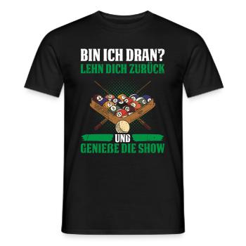 Bin Ich Dran? Lehn Dich Zurück Und Genieße Die Sho - Männer T-Shirt - Schwarz - Vorne - AI Model Male 178 light (178cm)