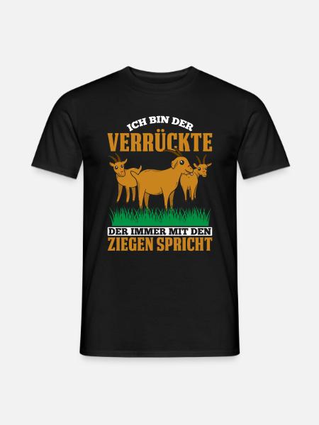 Ich Bin Der Verrückte Der Immer Mit Den Ziegen Spr - Männer T-Shirt - Schwarz