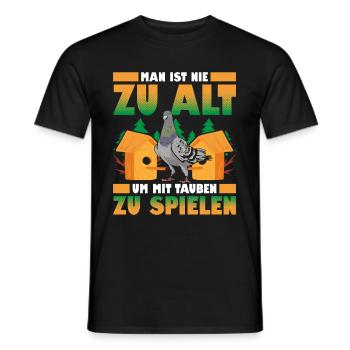 Man Ist Nie Zu Alt Um Mit Tauben Zu Spielen - Männer T-Shirt - Schwarz - Vorne - AI Model Male 178 light (178cm)