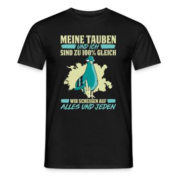 Meine Tauben Und Ich Sind Zu 100% Gleich Wir Schei - Männer T-Shirt - Schwarz - Vorne - AI Model Male 178 light (178cm)
