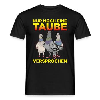Nur Noch Eine Taube Versprochen Geschenk - Männer T-Shirt - Schwarz - Vorne - AI Model Male 178 light (178cm)