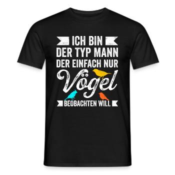 Ich Bin Der Typ Mann Der Einfach Nur Vögel Beobach - Männer T-Shirt - Schwarz - Vorne - AI Model Male 178 light (178cm)