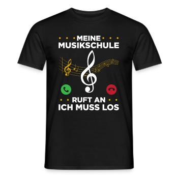 Meine Musikschule Ruft An Ich Muss Los - Männer T-Shirt - Schwarz - Vorne - AI Model Male 178 light (178cm)