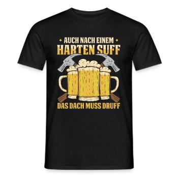 Auch Nach Einem Harten Suff Das Dach Muss Druff - Männer T-Shirt - Schwarz - Vorne - AI Model Male 178 light (178cm)