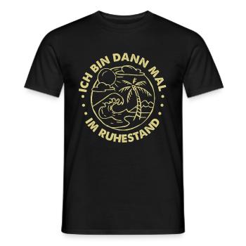 Ich Bin Dann Mal Im Ruhestand Geschenk - Männer T-Shirt - Schwarz - Vorne - AI Model Male 178 light (178cm)