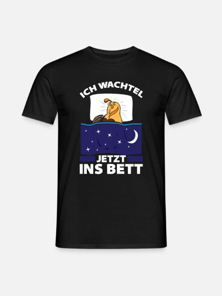 Ich Wachtel Jetzt Ins Bett Geschenk - Männer T-Shirt - Schwarz