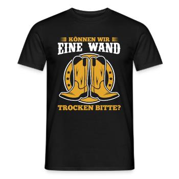 Können Wir Eine Wand Trocken Bitte? - Männer T-Shirt - Schwarz - Vorne - AI Model Male 178 light (178cm)