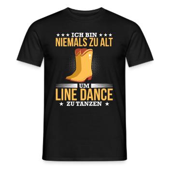 Ich Bin Niemals Zu Alt Um Line Dance Zu Tanzen - Männer T-Shirt - Schwarz - Vorne - AI Model Male 178 light (178cm)