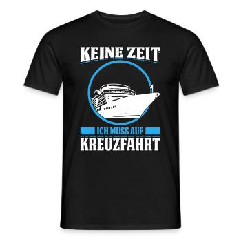 Keine Zeit Ich Muss Auf Kreuzfahrt Urlaub - Männer T-Shirt - Schwarz - Vorne - AI Model Male 178 light (178cm)