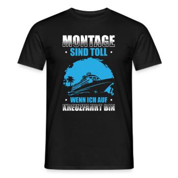 Montage Sind Toll Wenn Ich Auf Einer Kreuzfahrt Bi - Männer T-Shirt - Schwarz - Vorne - AI Model Male 178 light (178cm)