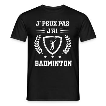 Je peux pas j'ai badminton humour - T-shirt homme - noir - Devant - AI Model Male 178 light (178cm)