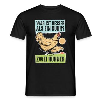 Was ist besser als ein Huhn? Zwei Hühner - Männer T-Shirt - Schwarz - Vorne - AI Model Male 178 light (178cm)