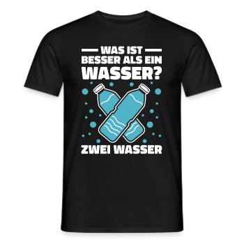 Was ist besser als ein Wasser? Zwei Wasser Lieblin - Männer T-Shirt - Schwarz - Vorne - AI Model Male 178 light (178cm)