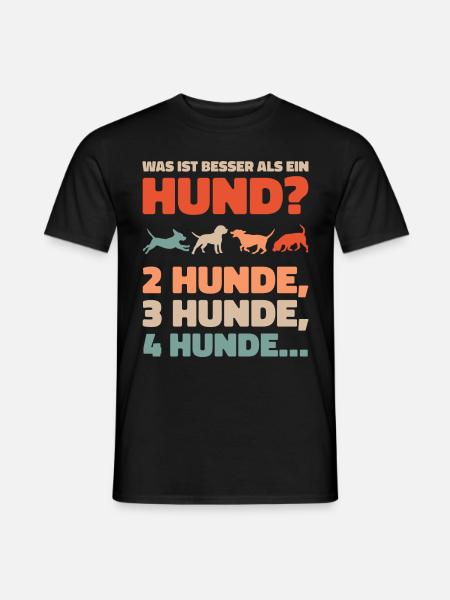 Was ist besser als ein Hund? 2 Hunde, 3 Hunde, 4 H - Männer T-Shirt - Schwarz