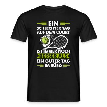 Ein Schlechter Tag Auf Dem Court Ist Besser Als Im - Männer T-Shirt - Schwarz - Vorne - AI Model Male 178 light (178cm)