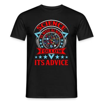 Science is Wise Always Follow its Advice - Men's T-Shirt - black - Front - AI Model Male 178 light (178cm)