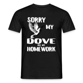 SORRY MY DOVE ATE MY HOMEWORK - Men's T-Shirt - black - Front - AI Model Male 178 light (178cm)