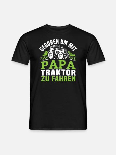 Geboren um mit papa traktor zu fahren - Männer T-Shirt - Schwarz