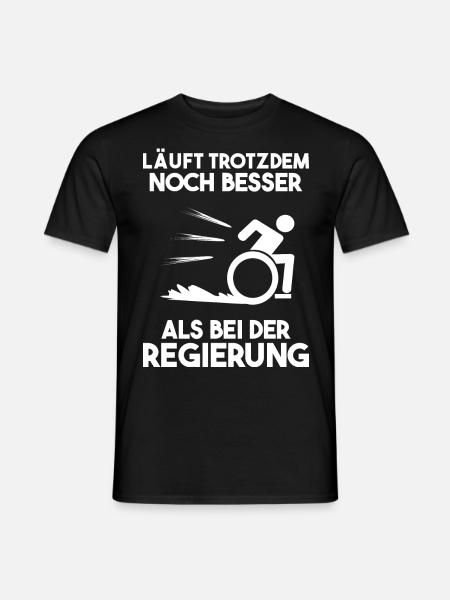 Rolllstuhlfahrer Spruch Regierung Geschenk - Männer T-Shirt - Schwarz