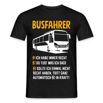 Busfahrer Immer Recht Spruch - Männer T-Shirt - Schwarz - Vorne - AI Model Male 178 light (178cm)