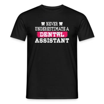 Never underestimate a dental assistant - Men's T-Shirt - black - Front - AI Model Male 178 light (178cm)