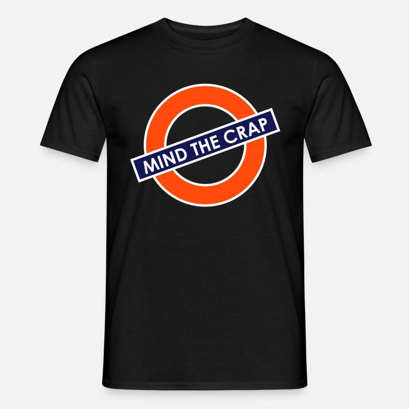 Mind the Crap - Männer T-Shirt - Schwarz