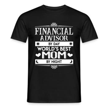 Financial Advisor By Day World's Best Mom By Night - Men's T-Shirt - black - Front - AI Model Male 178 light (178cm)