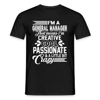 I am A General Manager - Men's T-Shirt - black - Front - AI Model Male 178 light (178cm)