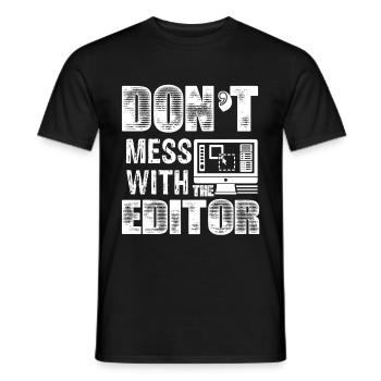 Editor Don't Mess With The Editor - Men's T-Shirt - black - Front - AI Model Male 178 light (178cm)