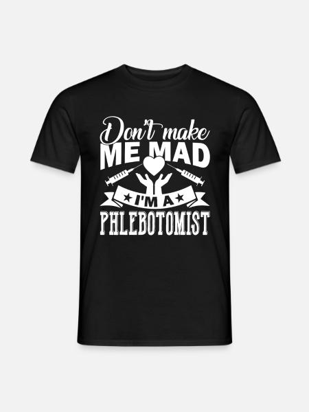 Phlebotomist I am A Phlebotomist - Men's T-Shirt - black